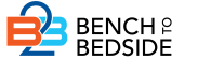 Bench-2-Bedside Series